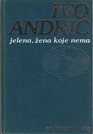 ivo andrić: jelena, žena koje nema