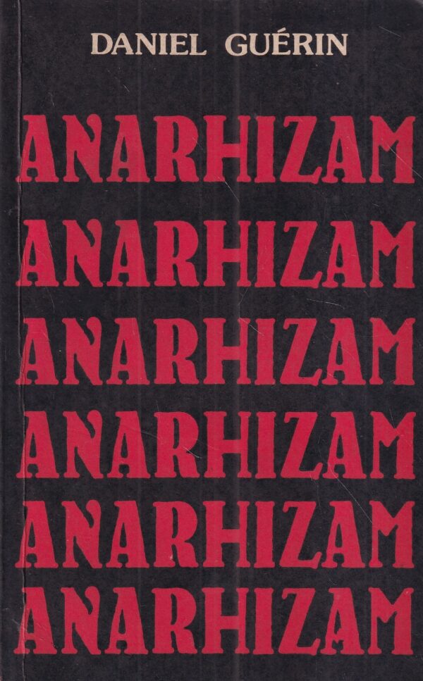 daniel guerin: anarhizam, od doktrine do akcije