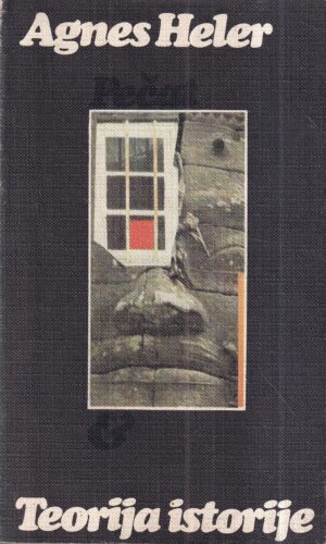 agnes heller: teorija istorije