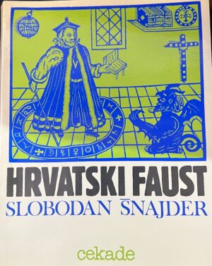 Slobodan Šnajder: Hrvatski Faust