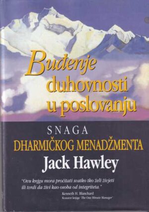 jack hawley: buđenje duhovnosti u poslovanju, snaga dharmičkog menadžmenta