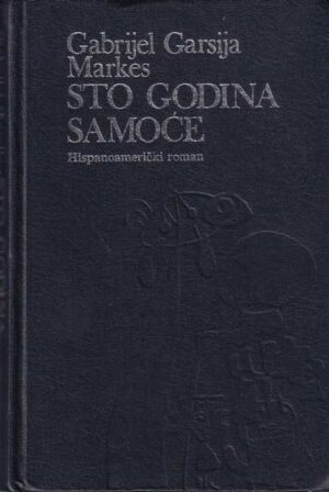 Gabriel Garcia Marquez: Sto godina samoće
