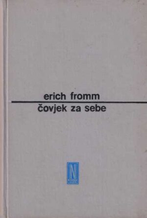Erich Fromm: Čovjek za sebe