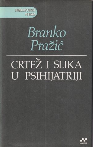 Branko Pražić: Crtež i slika u psihijatriji