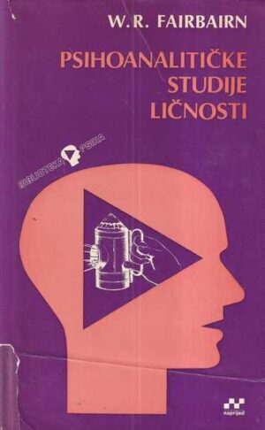 William Ronald D. Fairbairn: Psihoanalitičke studije ličnosti