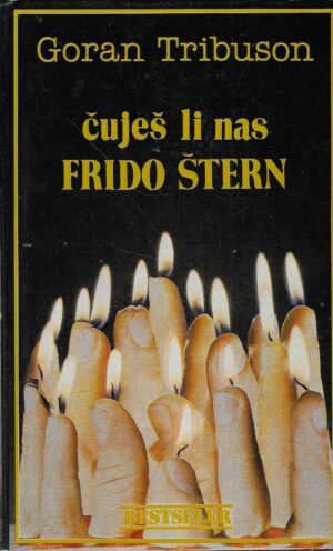 Goran Tribuson: Čuješ li nas Frido Štern