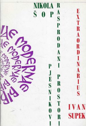 Ivan Supek: Extraordinarius, Nikola Šop: Pjesnikovi rasprodani prostori