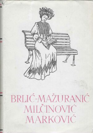 Pet stoljeća hrvatske književnosti br. 73 (Ivana Brlić-Mažuranić, Adela Milčinović, Zdenka Marković)