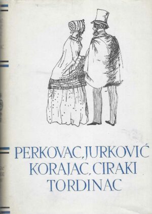 Pet stoljeća hrvatske književnosti br. 38 (Ivan Perkovac, Janko Jurković, Vilim Korajac, Franjo Ciraki, Nikola Tordinac)