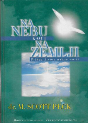 M. Scott Peck: Na nebu kao i na zemlji, prikaz života nakon smrti