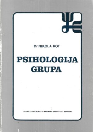 Nikola Rot: Psihologija grupa