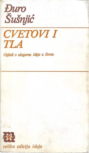 Đuro Šušnjić: cvetovi i tla