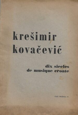 krešimir kovačević: dix siecles de musique croate