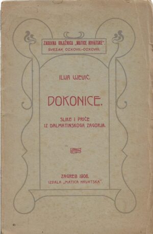 ilija ujević: dokonice (slike i priče iz dalmatinskoga zagorja)