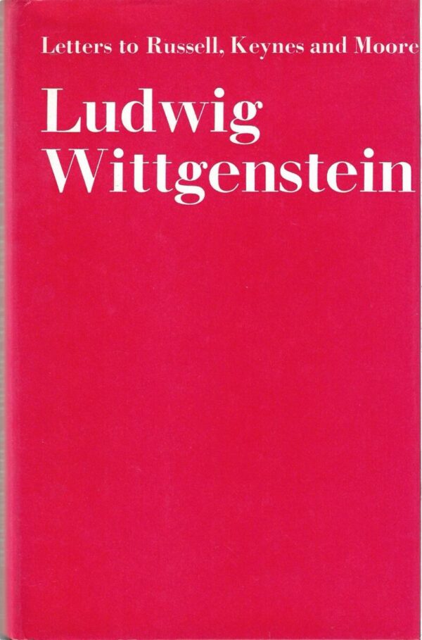 ludwig wittgenstein: letters to russell, keynes and moore