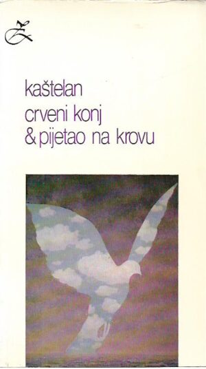 jure kaštelan: crveni konj i pijetao na krovu