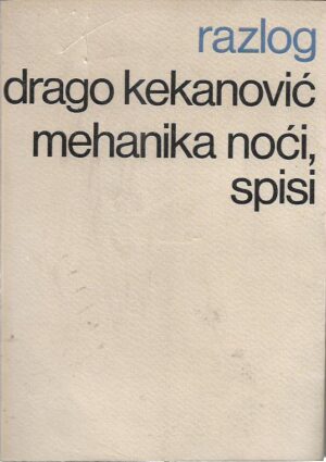 drago kekanović: mehanika noći, spisi
