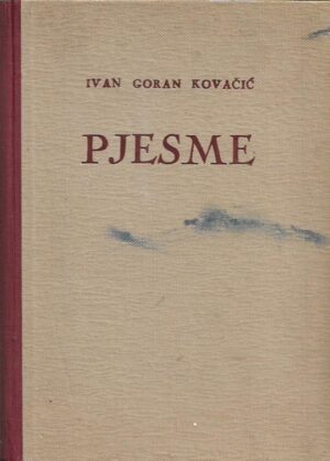 ivan goran kovačić: pjesme