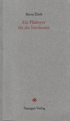slavoj Žižek: ein plädoyer für die intoleranz