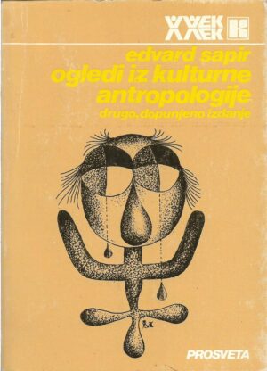 edward sapir: ogledi iz kulturne antropologije (drugo, dopunjeno izdanje)