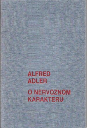 alfred adler: o nervoznom karakteru