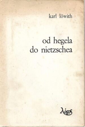 karl löwith: od hegela do nietzschea