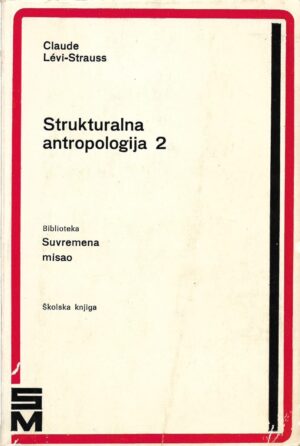 claude lévi-strauss: strukturalna antropologija 2