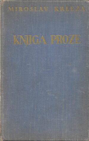 miroslav krleža: knjiga proze