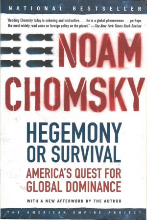 noam chomsky: hegemony or survival, america's quest for global dominance