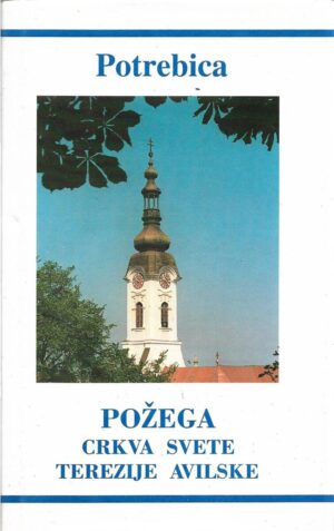 filip potrebica: požega - crkva svete terezije avilske