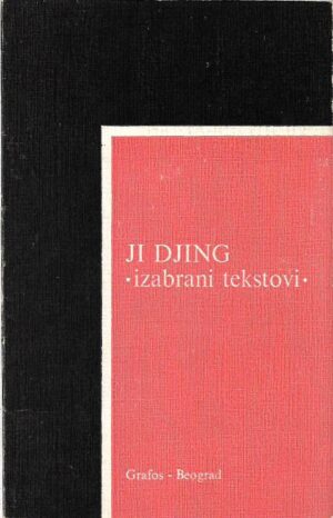 zoran petković, mihailo ristić (prev.): ji djing - izabrani tekstovi iz knjige promena