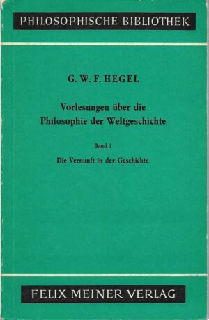 g.w.f. hegel: die vernunft in der geschichte