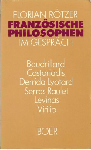florian rötzer: französische philosophen im gespräch