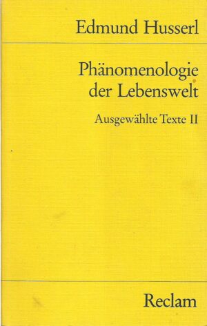 edmund husserl: phänomenologie der lebenswelt (ausgewählte texte ii)