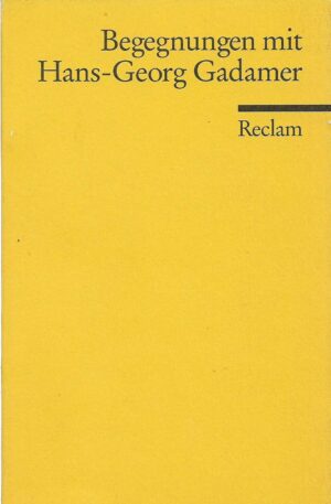 günter figal (ur.): begegnungen mit hans-georg gadamer
