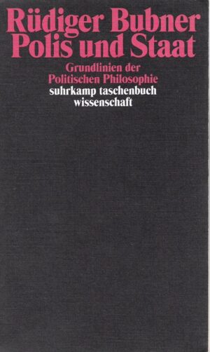 rüdiger bubner: polis und staat (grundlinien der politischen philosophie)