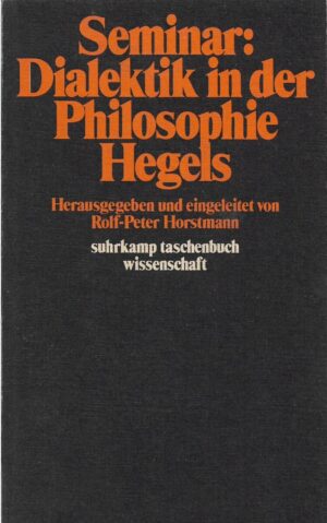 rolf-peter horstmann (ur.): seminar - dialektik in der philosophie hegels