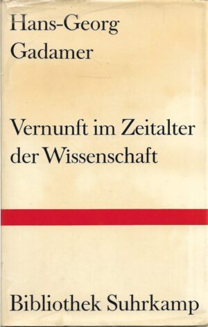 hans-georg gadamer: vernunft im zeitalter der wissenschaft