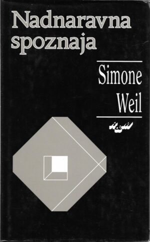 simone weil: nadnaravna spoznaja