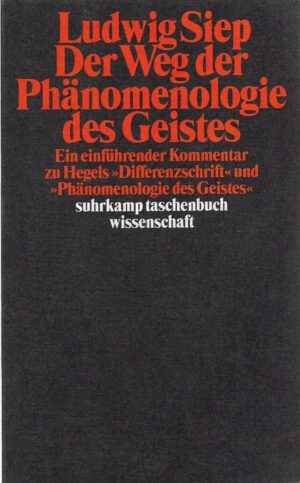 ludwig siep: der weg der phänomenologie des geistes