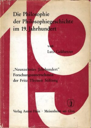 lutz geldsetzer: die philosophie der philosophiegeschichte im 19. jahrhundert