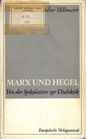 günther hillmann: marx und hegel (von der spekulation zur dialektik)