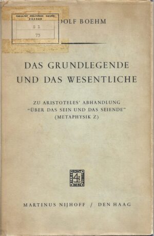 rudolf boehm: das grundlegende und das wesentliche zu aristoteles' abhandlung "Über das sein und das seiende"