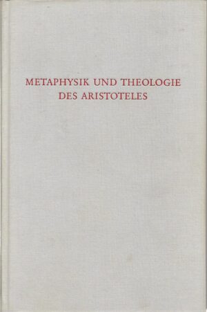 fritz-peter hager (ur.): metaphysik und theologie des aristoteles