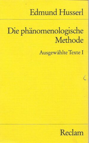 edmund husserl: die phänomenologische methode, ausgewählte texte 1