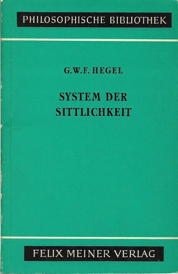 g.w.f. hegel: system der sittlichkeit