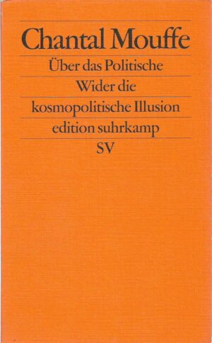 chantal mouffe: Über das politische
