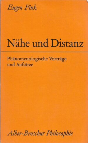 eugen fink: nähe und distanz