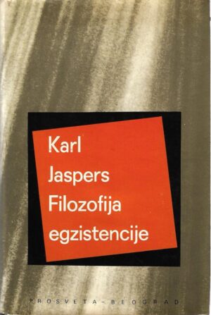 karl jaspers: filozofija egzistencije/uvod u filozofiju