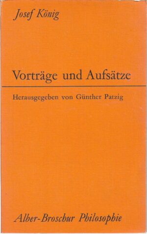 josef könig: vorträge und aufsätze